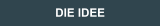 DIE IDEE