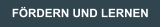 FÖRDERN UND LERNEN